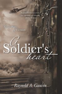 Image of book cover "A Solider's heart: The 3 Wars of Vietnam" by Raynold A. Gauvin.