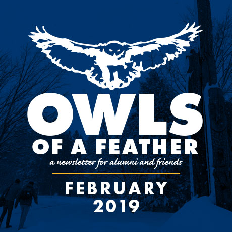 Owls of a Feather, a newsletter for alumni and friends, February 2019