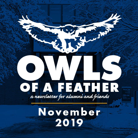 Owls of a Feather, a newsletter for alumni and friends, November 2019