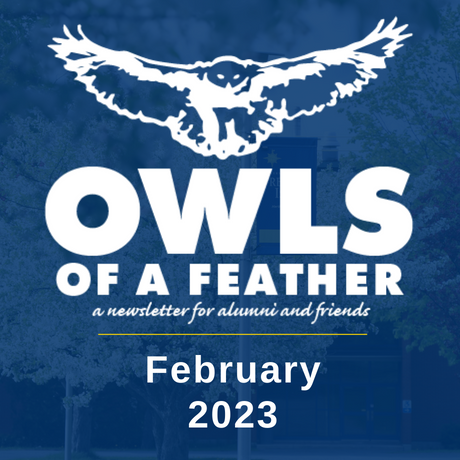 Owls of a Feather, a newsletter for alumni and friends, February 2023
