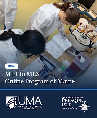 Image of two individuals working in a lab setting overlaid with the text "New! MLT to MLS Online Program of Maine" UMA and UMPI logos appear at the bottom.