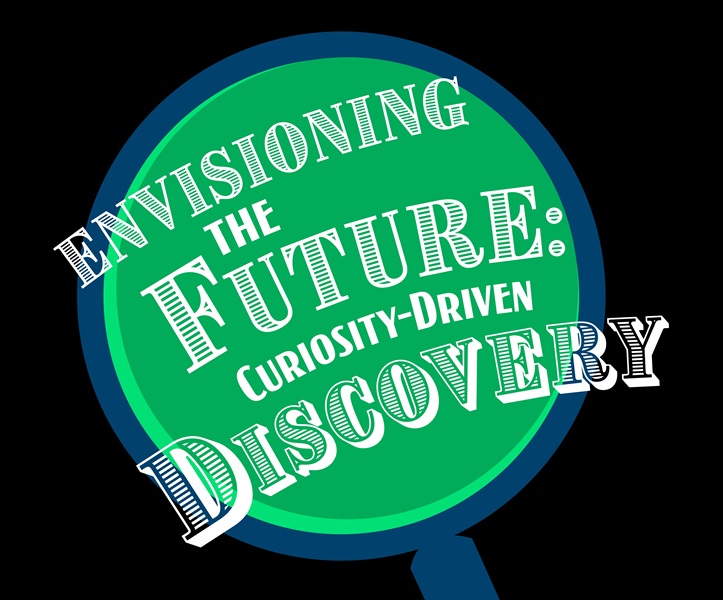 Graphic illustration of a magnifying glass. Layered over the glass are the words "Envisioning the Future: Curiosity-Drive Discovery".