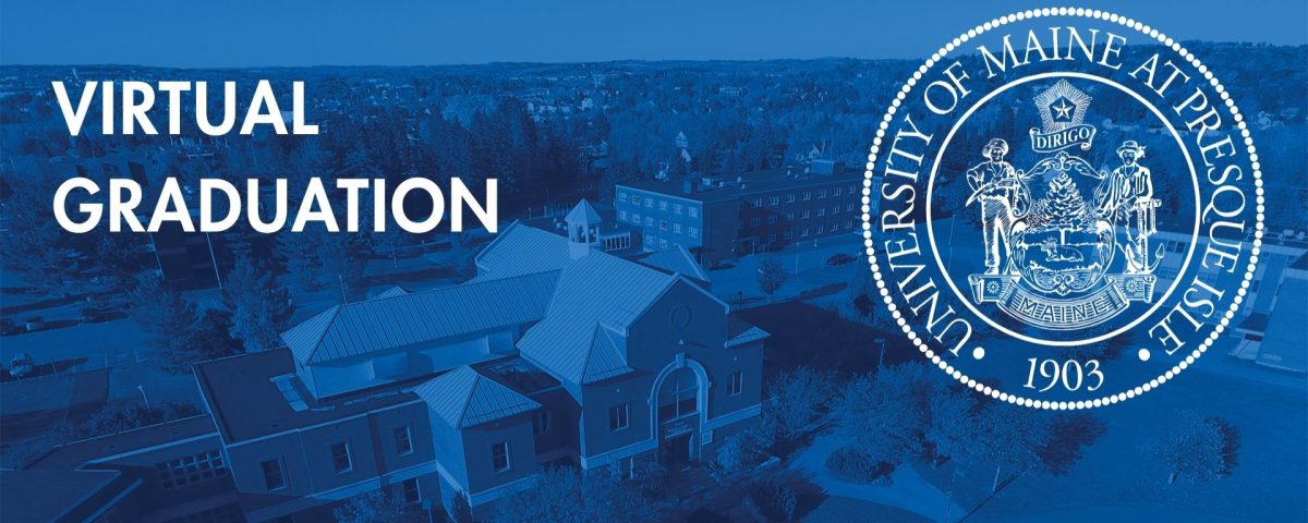 Graphic illustration with the words "Virtual Graduation" on the left and the UMPI seal on the right. Words and image are overlaid on an aerial photo of the UMPI campus in blue duotone.